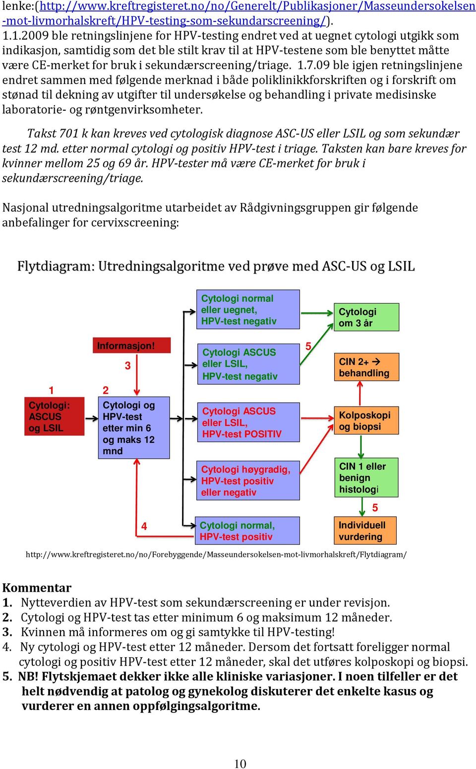 sekundærscreening/triage. 1.7.