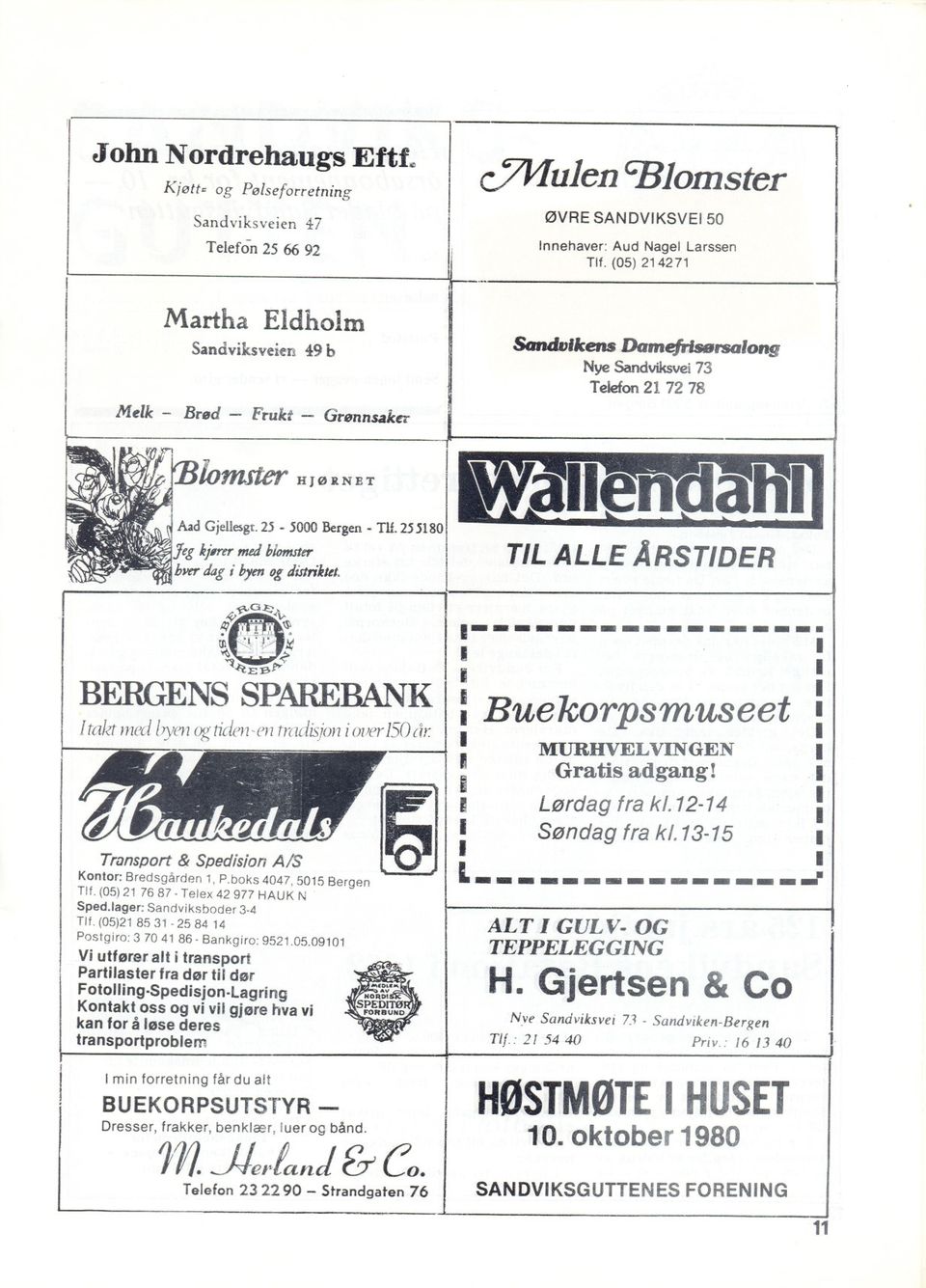 ~ '.. ~. H ~ ~Ḃ. ~ U'~~' < ~ '~E:6l'>' BERGENS SPAREBANK!takt med &ym og tiden. m tradisjon i ouer 150 el!: Transport & Spedisjon AlS Kontor: Bredsgården 1, P.boks 4047, 5015 Bergen Tlf.