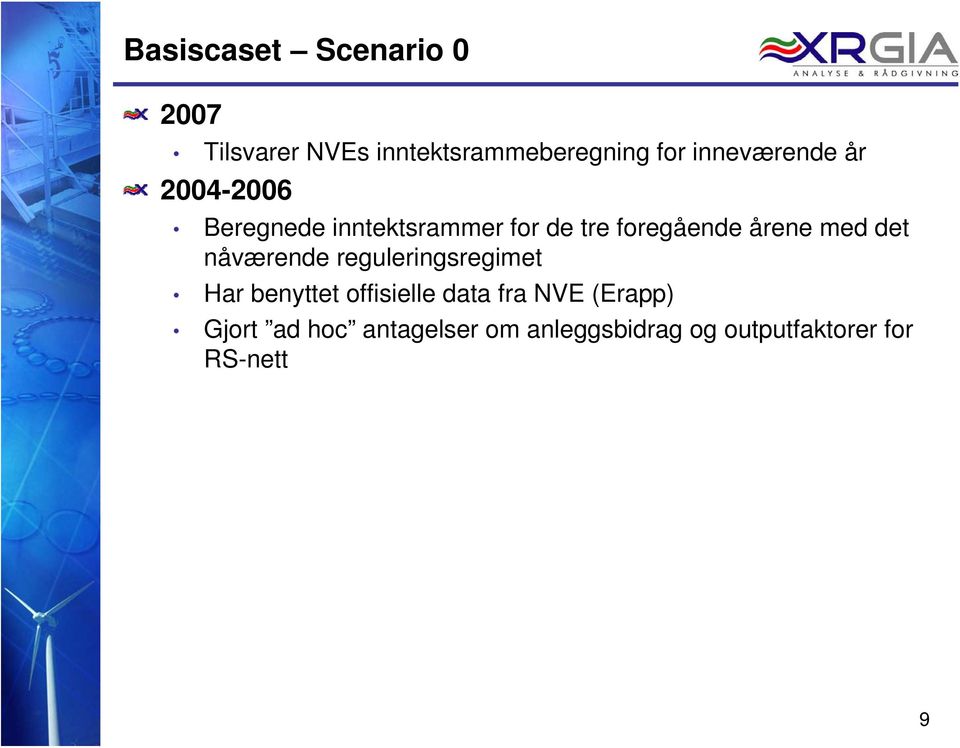 årene med det nåværende reguleringsregimet Har benyttet offisielle data fra