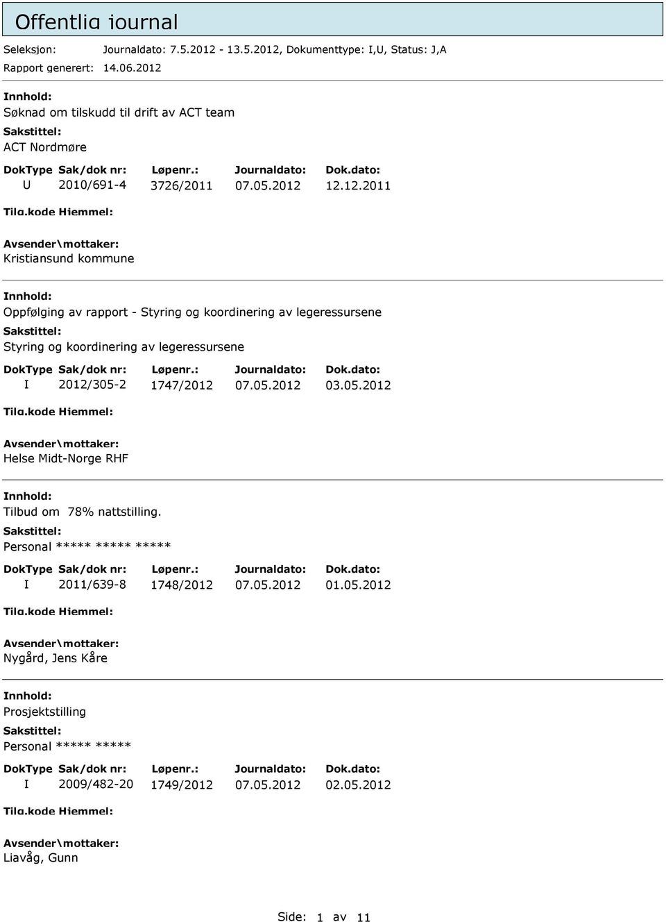 rapport - Styring og koordinering av legeressursene Styring og koordinering av legeressursene 2012/305-