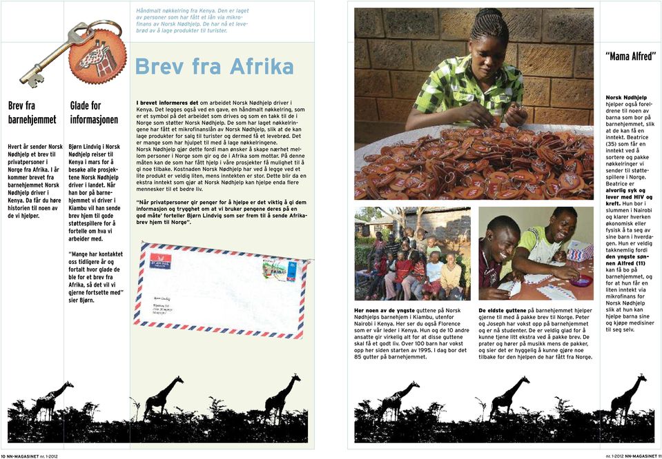 I år kommer brevet fra barnehjemmet Norsk Nødhjelp driver i Kenya. Da får du høre historien til noen av de vi hjelper.