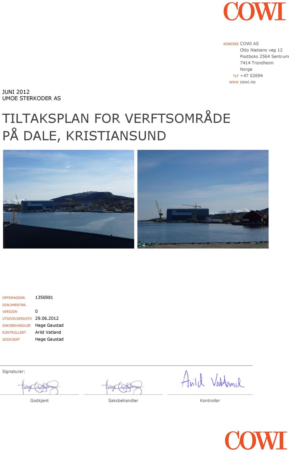 no JUNI 2012 UMOE STERKODER AS TILTAKSPLAN FOR VERFTSOMRÅDE PÅ DALE, KRISTIANSUND OPPDRAGSNR.