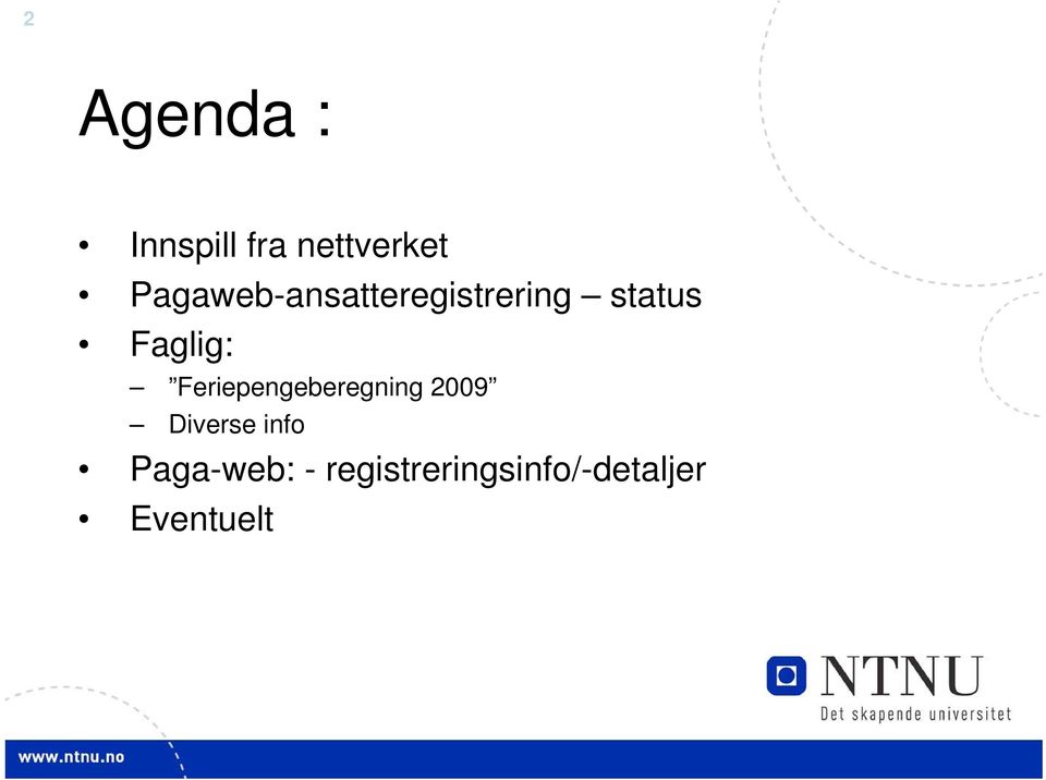 Faglig: Feriepengeberegning 2009 Diverse