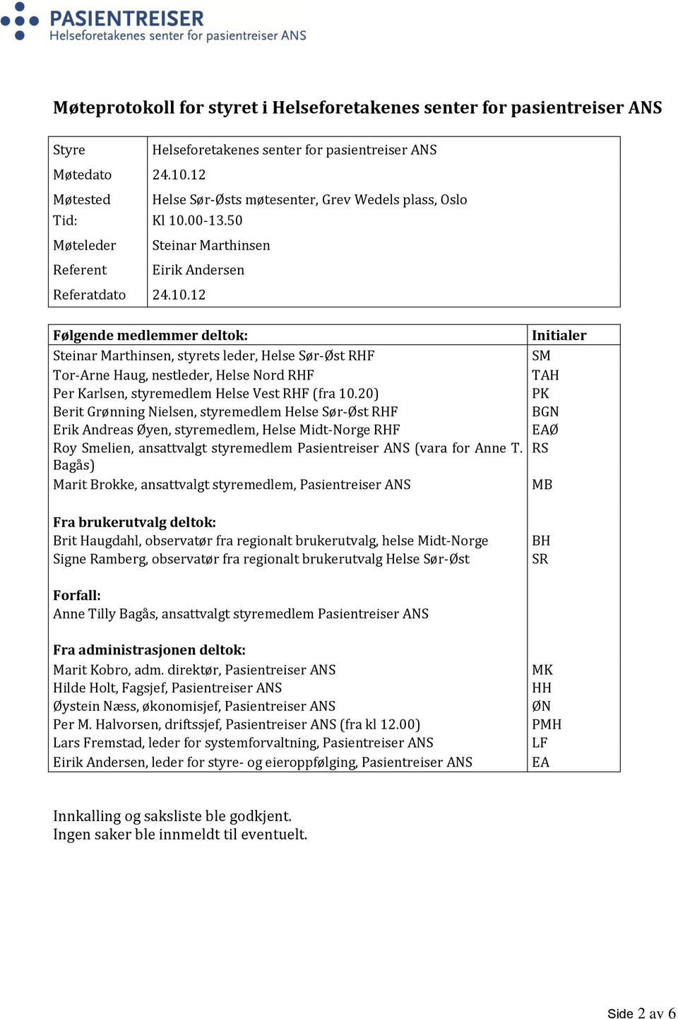 00-13.50 Steinar Marthinsen Eirik Andersen Referatdato 24.10.