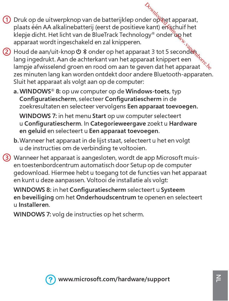 Aan de achterkant van het apparaat knippert een lampje afwisselend groen en rood om aan te geven dat het apparaat zes minuten lang kan worden ontdekt door andere Bluetooth-apparaten.