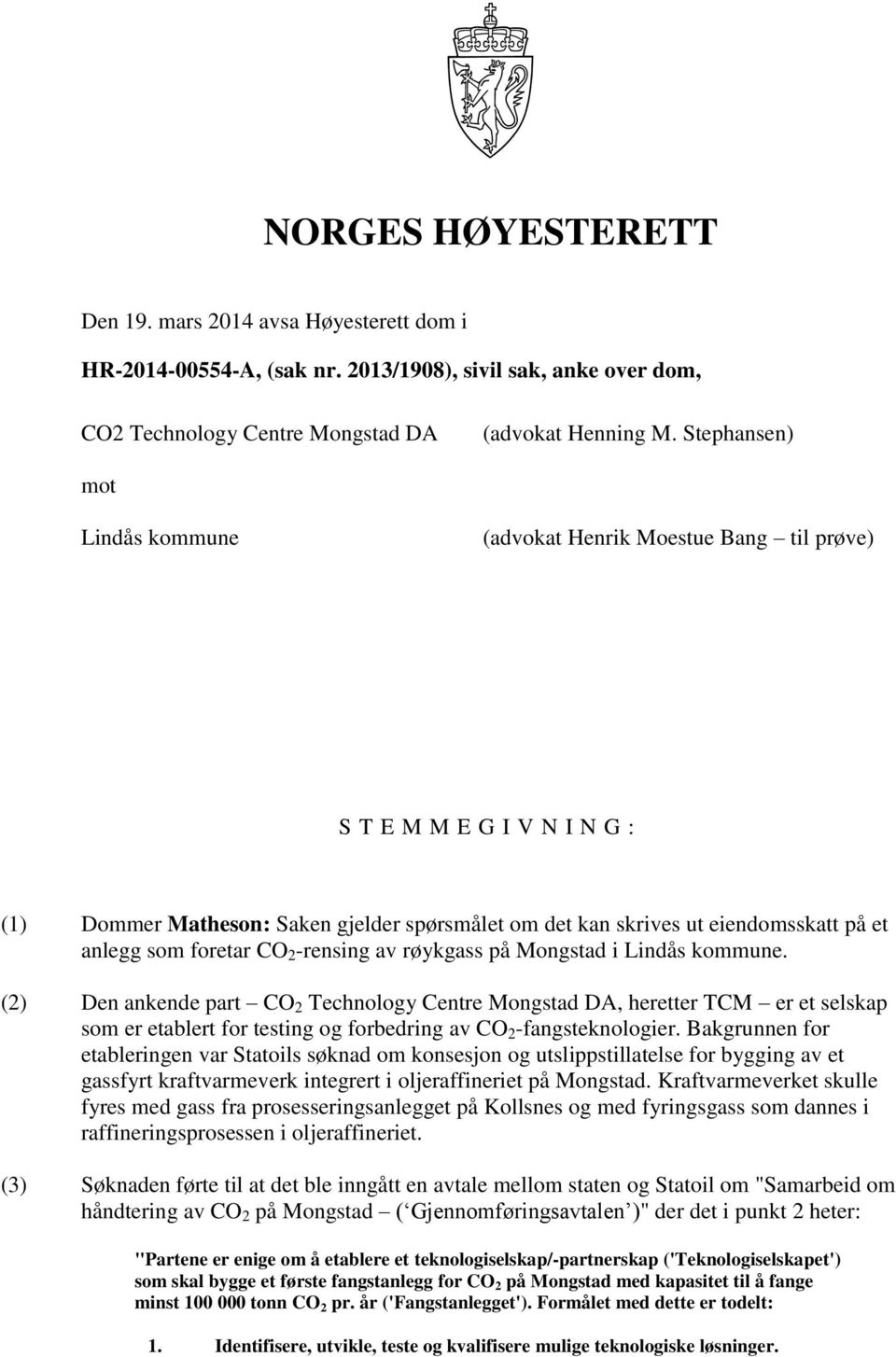 foretar CO 2 -rensing av røykgass på Mongstad i Lindås kommune.