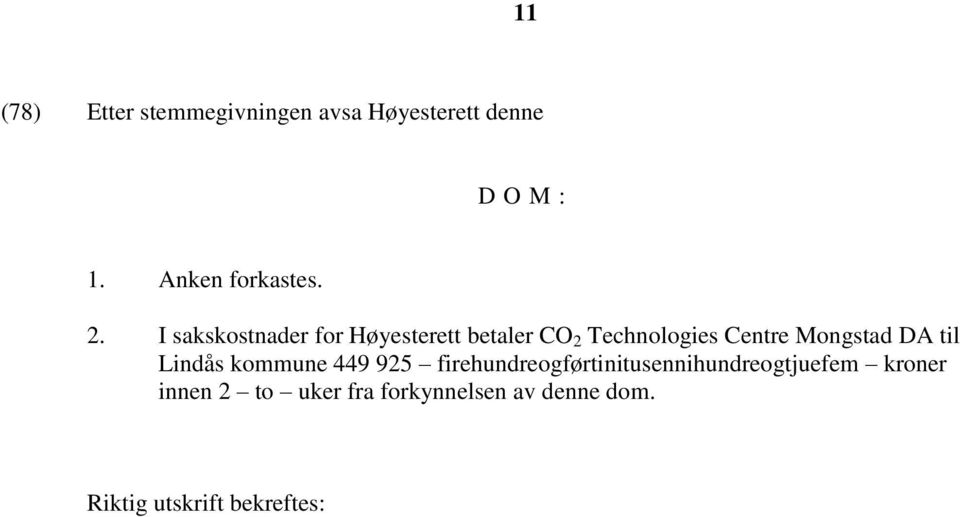 DA til Lindås kommune 449 925 firehundreogførtinitusennihundreogtjuefem