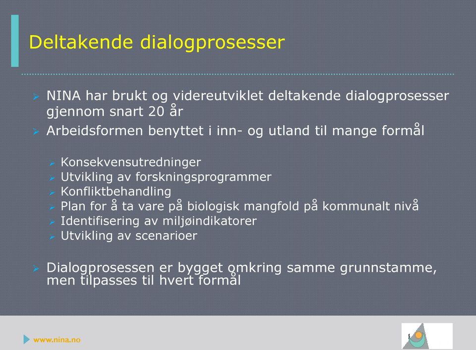 forskningsprogrammer Konfliktbehandling Plan for å ta vare på biologisk mangfold på kommunalt nivå