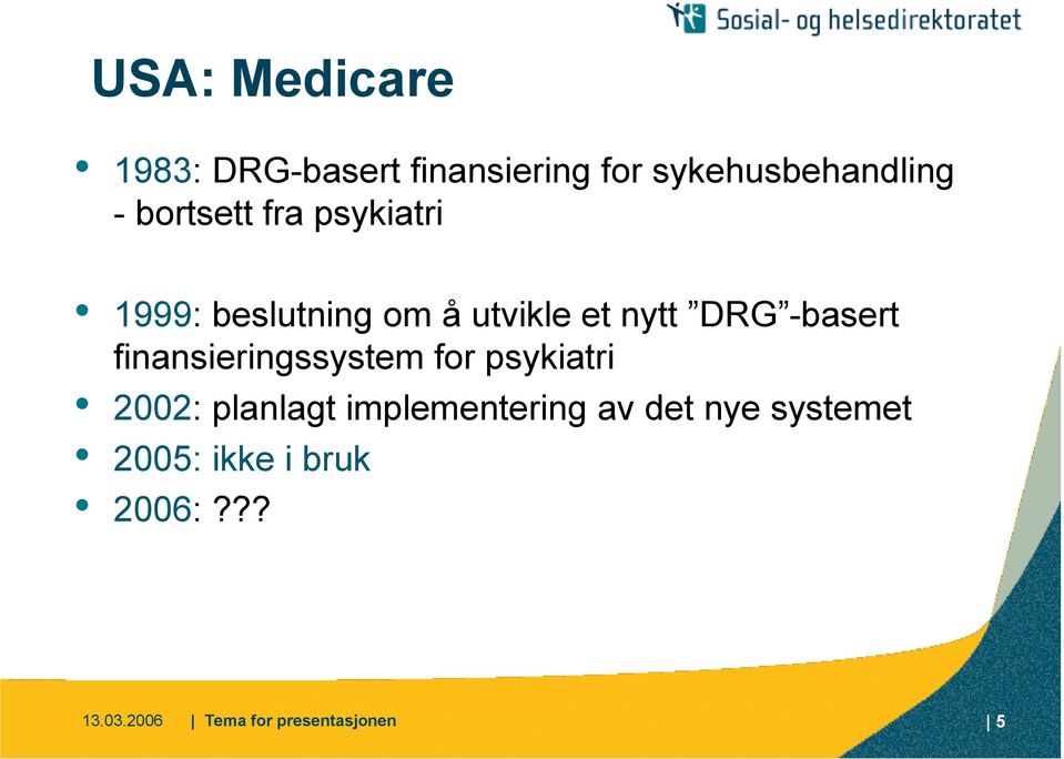 -basert finansieringssystem for psykiatri 2002: planlagt implementering