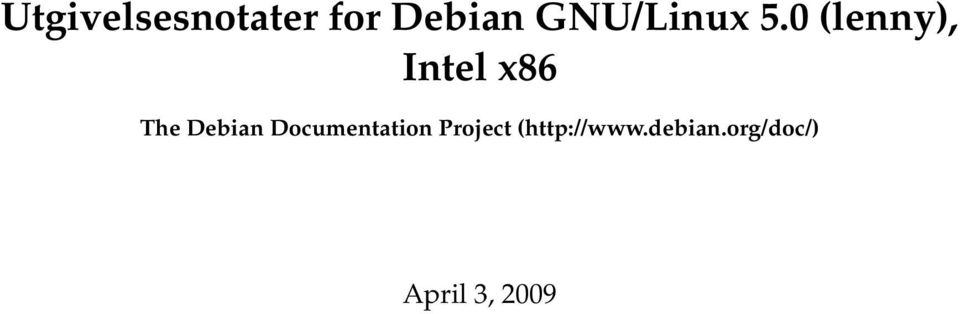 0 (lenny), Intel x86 The Debian