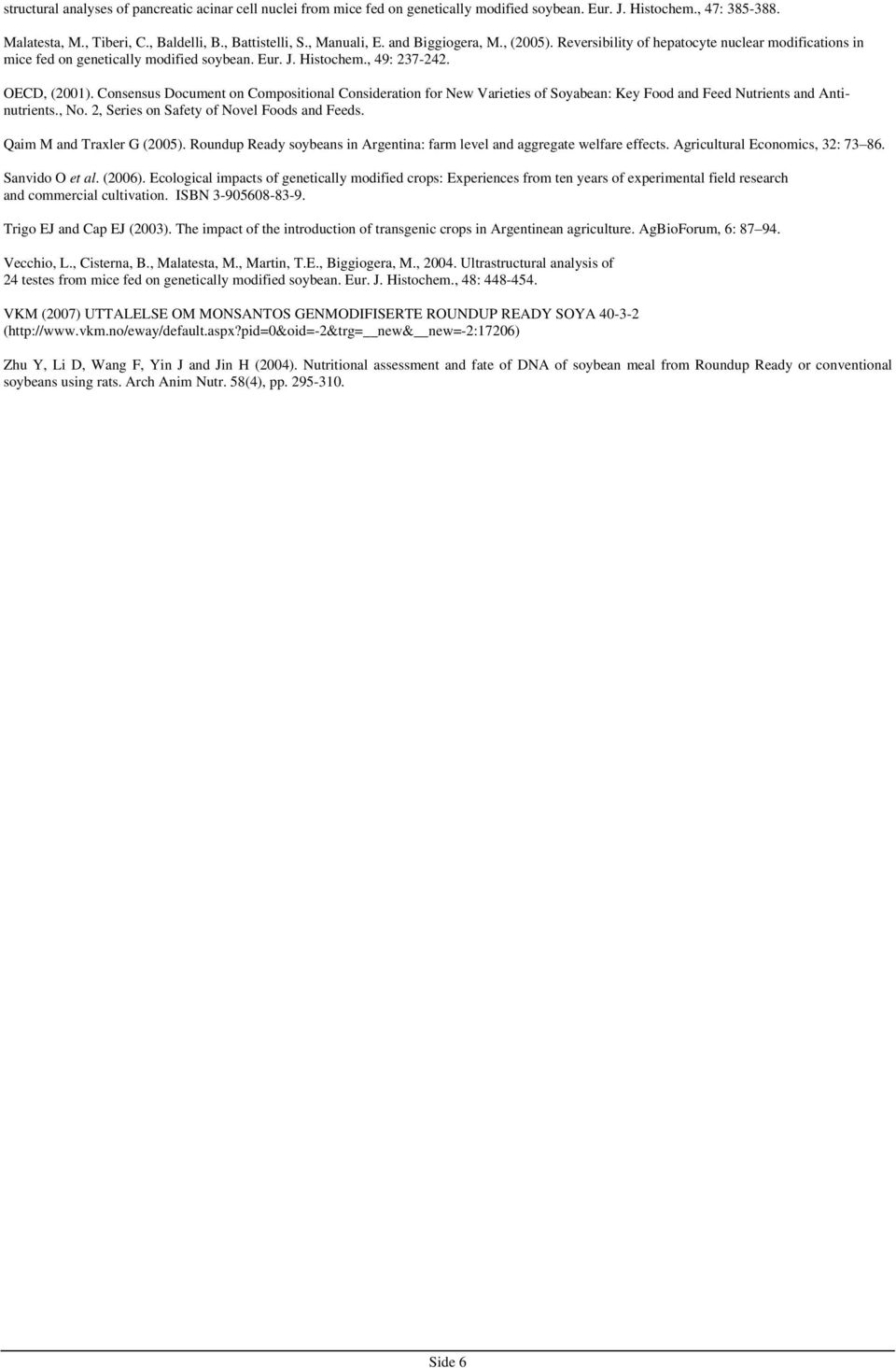 Consensus Document on Compositional Consideration for New Varieties of Soyabean: Key Food and Feed Nutrients and Antinutrients., No. 2, Series on Safety of Novel Foods and Feeds.