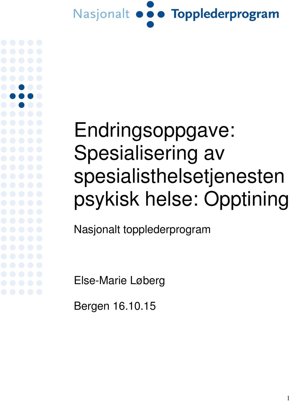 helse: Opptining Nasjonalt