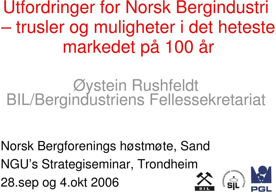 BIL/Bergindustriens Fellessekretariat Norsk Bergforenings