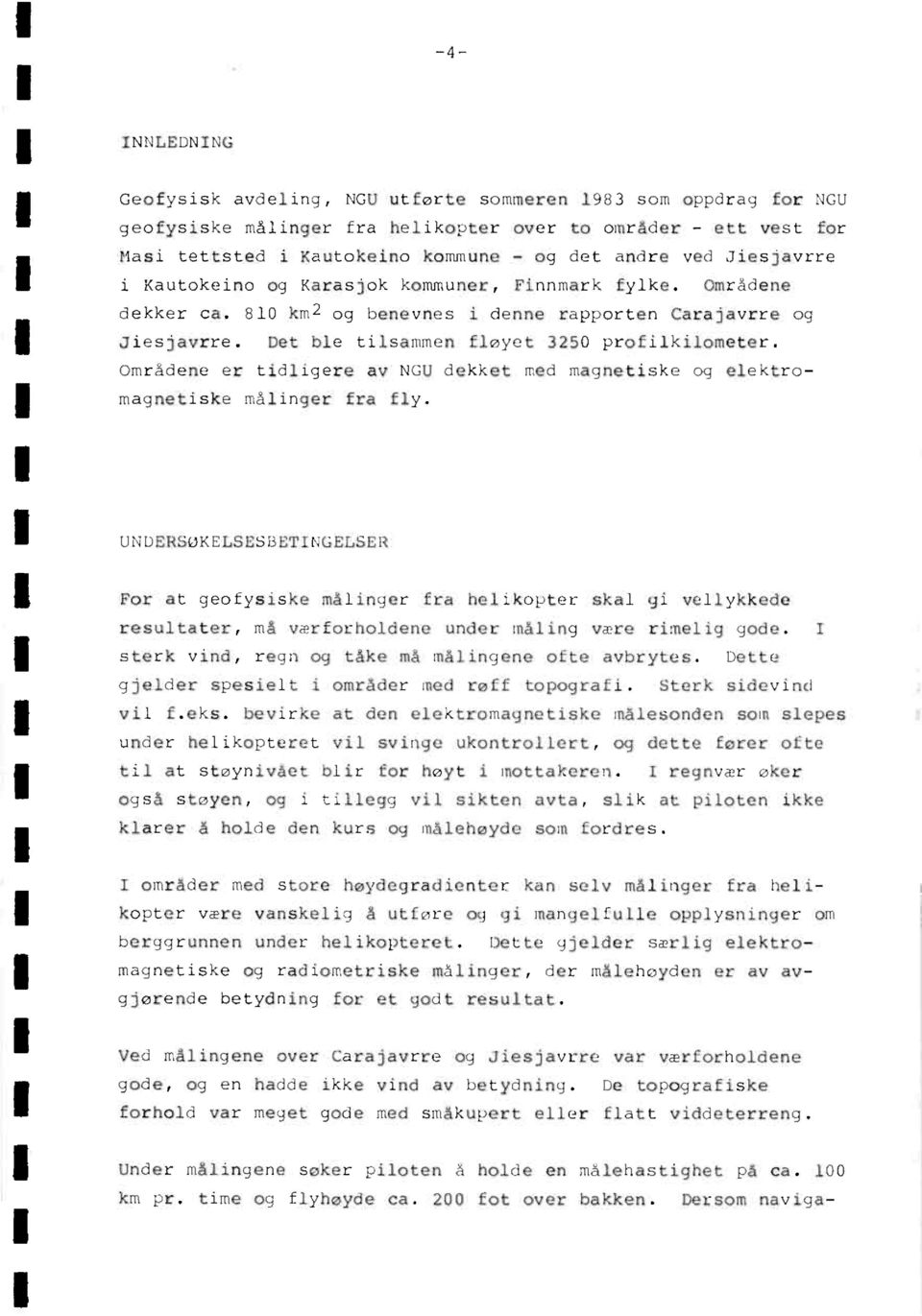 Områdene er tfi ere av LtD dekket men madnetiske od elektromagnetfis. fira =2kSuKIC,JOL5hrogl-GrLSig: For at geotysiske oglingur hra helikopter skdh gi vullykke resultatur, ad v:.