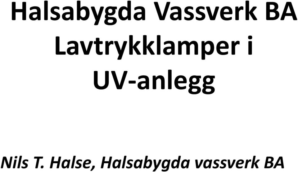 UV anlegg Nils T.