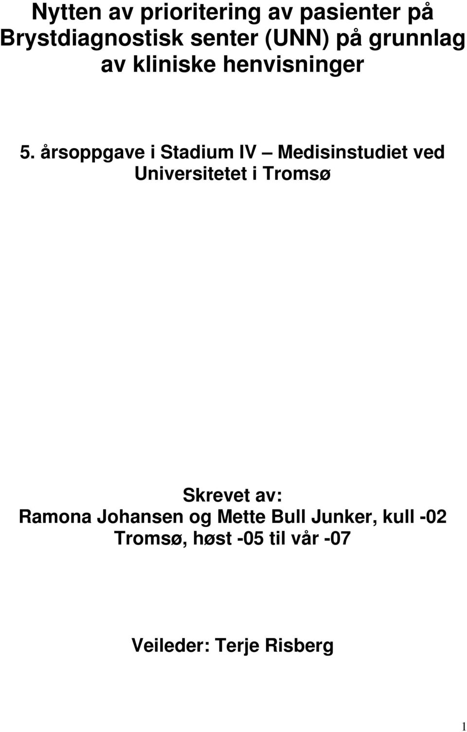 årsoppgave i Stadium IV Medisinstudiet ved Universitetet i Tromsø