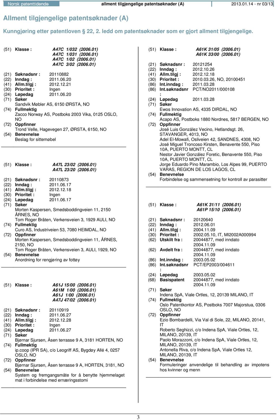 12.21 (30) Prioritet : Ingen (24) Løpedag 2011.06.