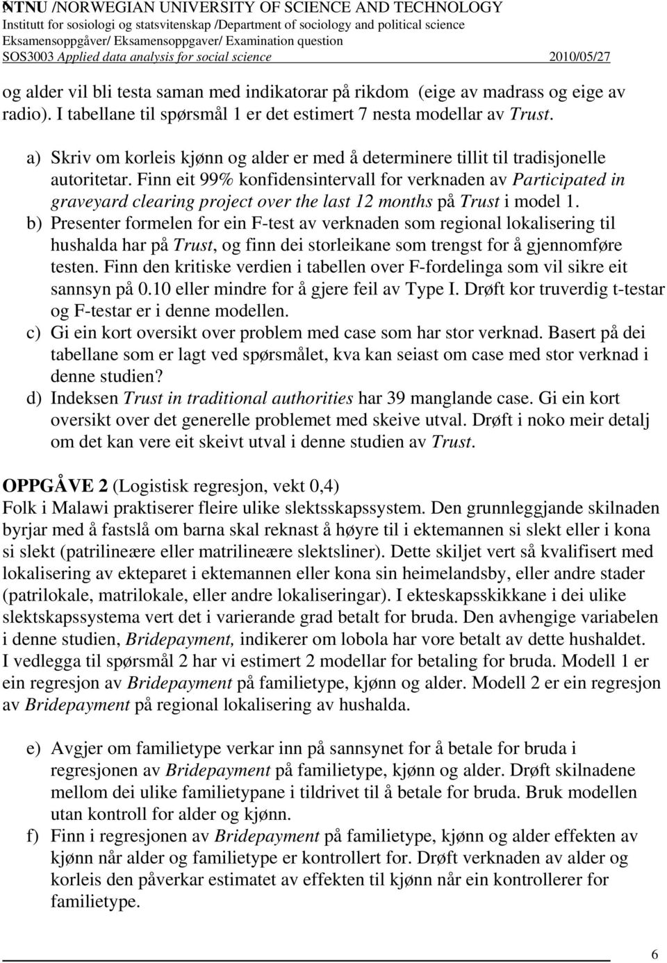 Finn eit 99% konfidensintervall for verknaden av Participated in graveyard clearing project over the last 12 months på Trust i model 1.