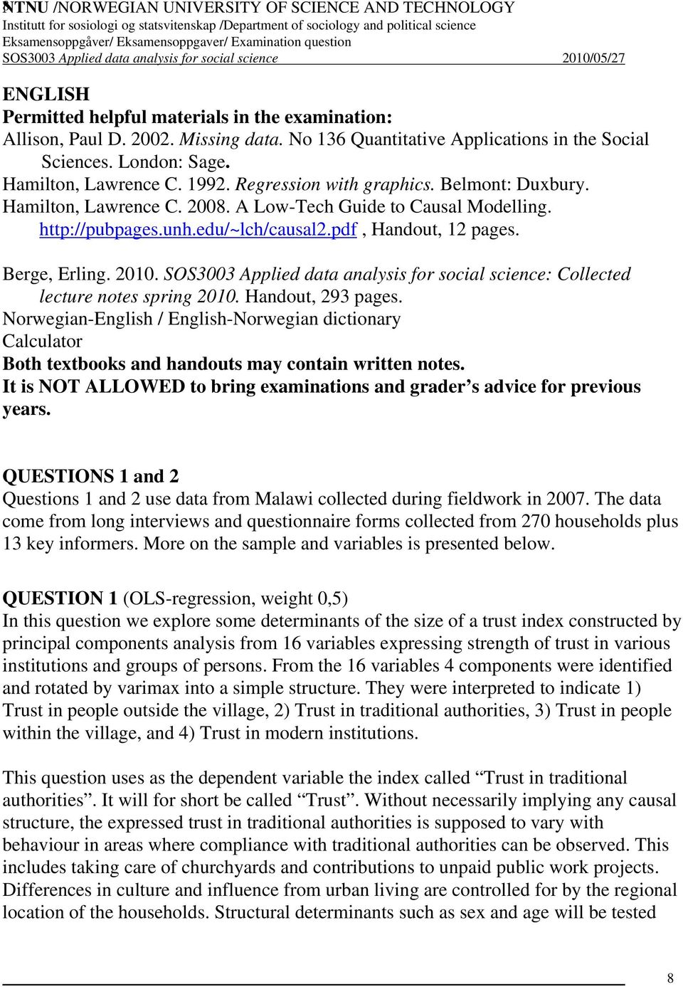 A Low-Tech Guide to Causal Modelling. http://pubpages.unh.edu/~lch/causal2.pdf, Handout, 12 pages. Berge, Erling. 2010.