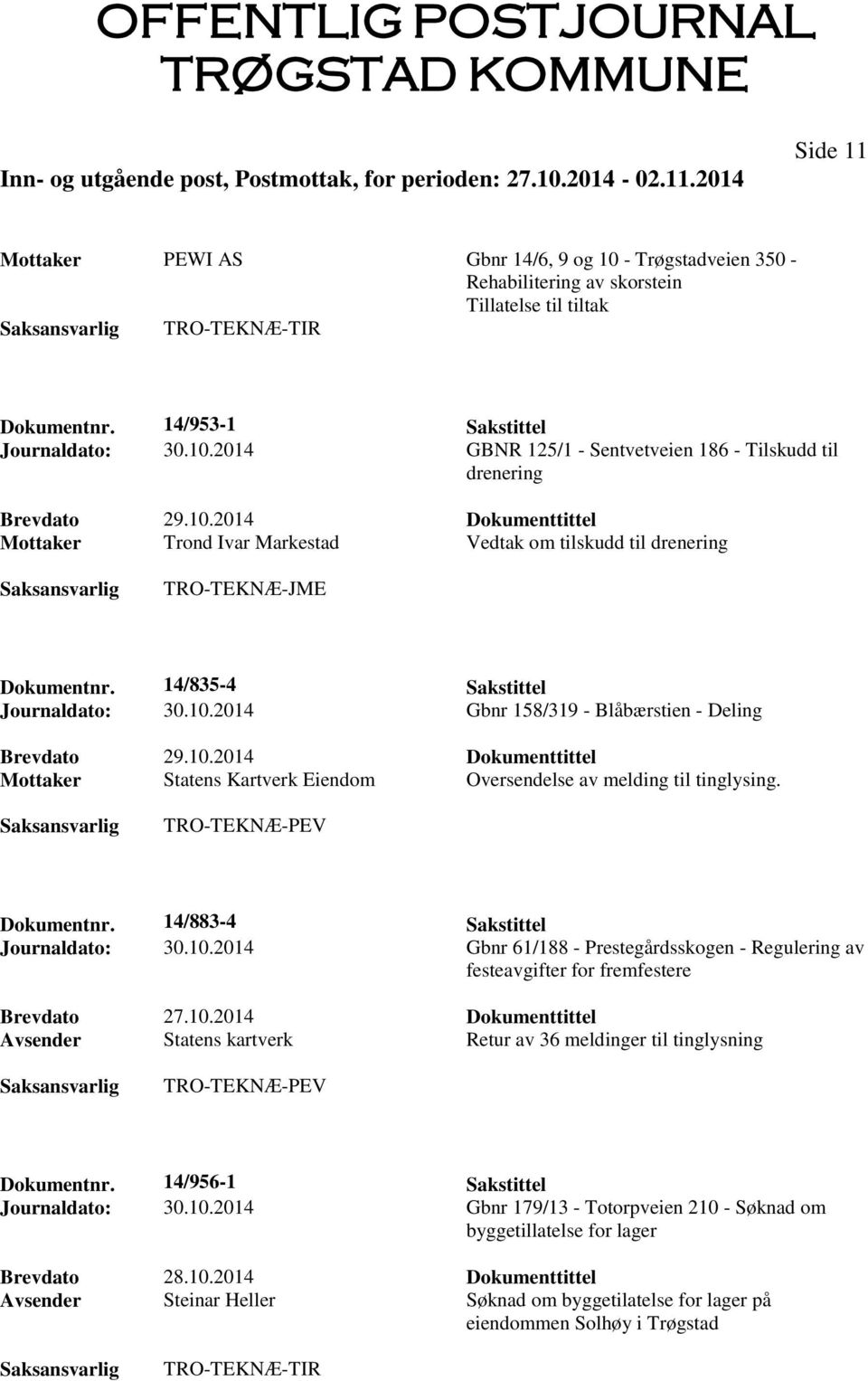 TRO-TEKNÆ-PEV Dokumentnr. 14/883-4 Sakstittel Journaldato: 30.10.