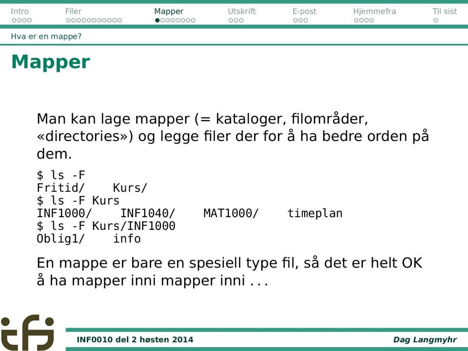 filer der for å ha bedre orden på dem.