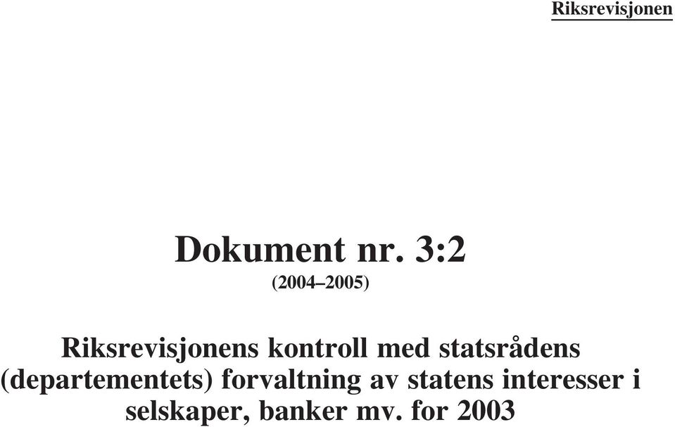 med statsrådens (departementets)