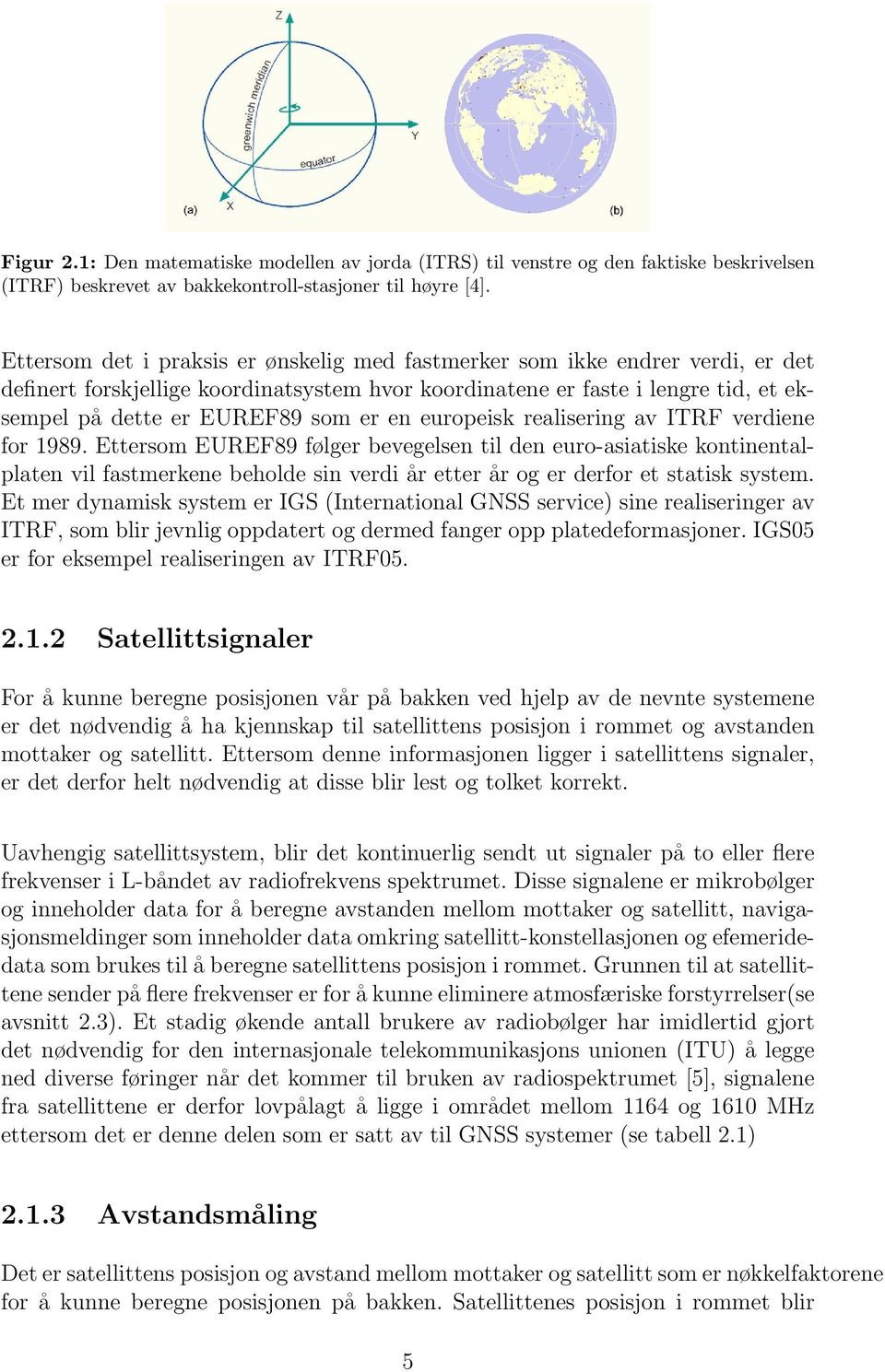 en europeisk realisering av ITRF verdiene for 1989.