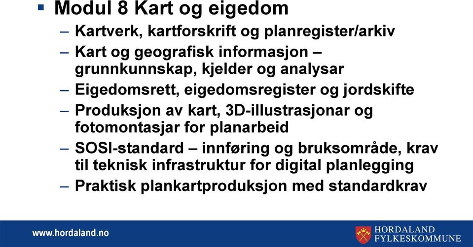 Produksjon av kart, 3D-illustrasjonar og fotomontasjar for planarbeid SOSI-standard innføring og