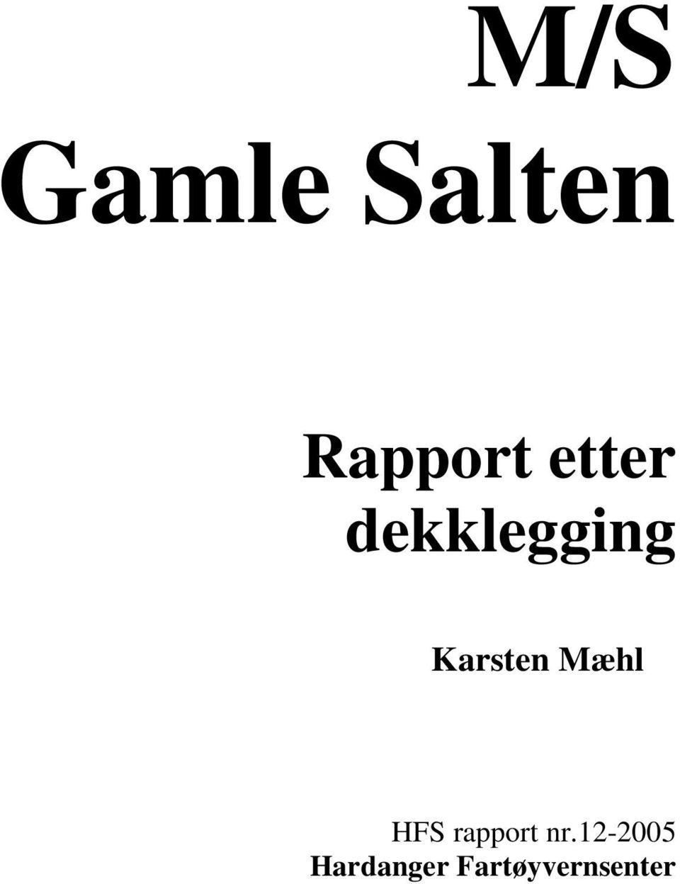 Mæhl HFS rapport nr.