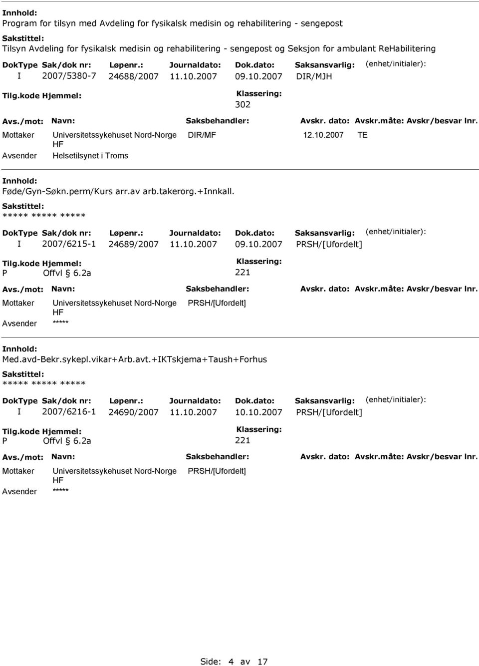 2007 TE Helsetilsynet i Troms nnhold: Føde/Gyn-Søkn.perm/Kurs arr.av arb.takerorg.+nnkall.