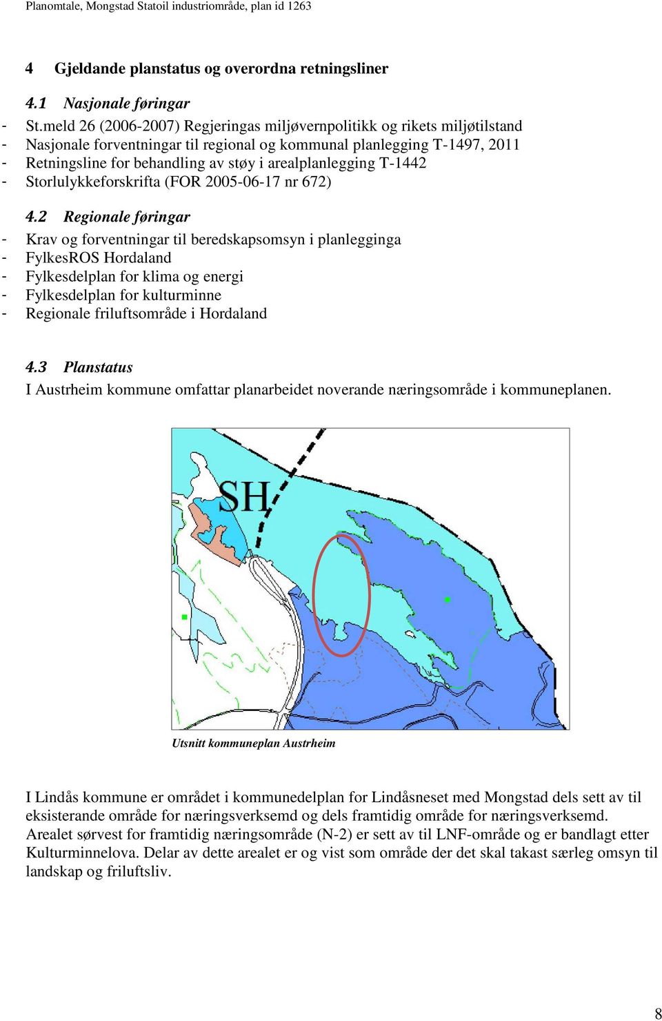 arealplanlegging T-1442 - Storlulykkeforskrifta (FOR 2005-06-17 nr 672) 4.