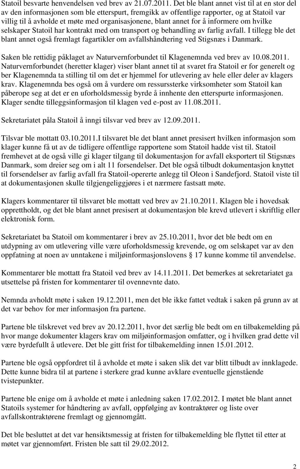 for å informere om hvilke selskaper Statoil har kontrakt med om transport og behandling av farlig avfall.