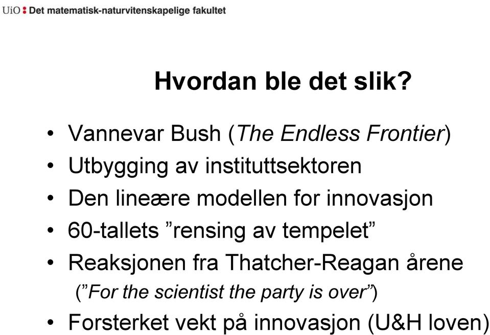 Den lineære modellen for innovasjon 60-tallets rensing av tempelet