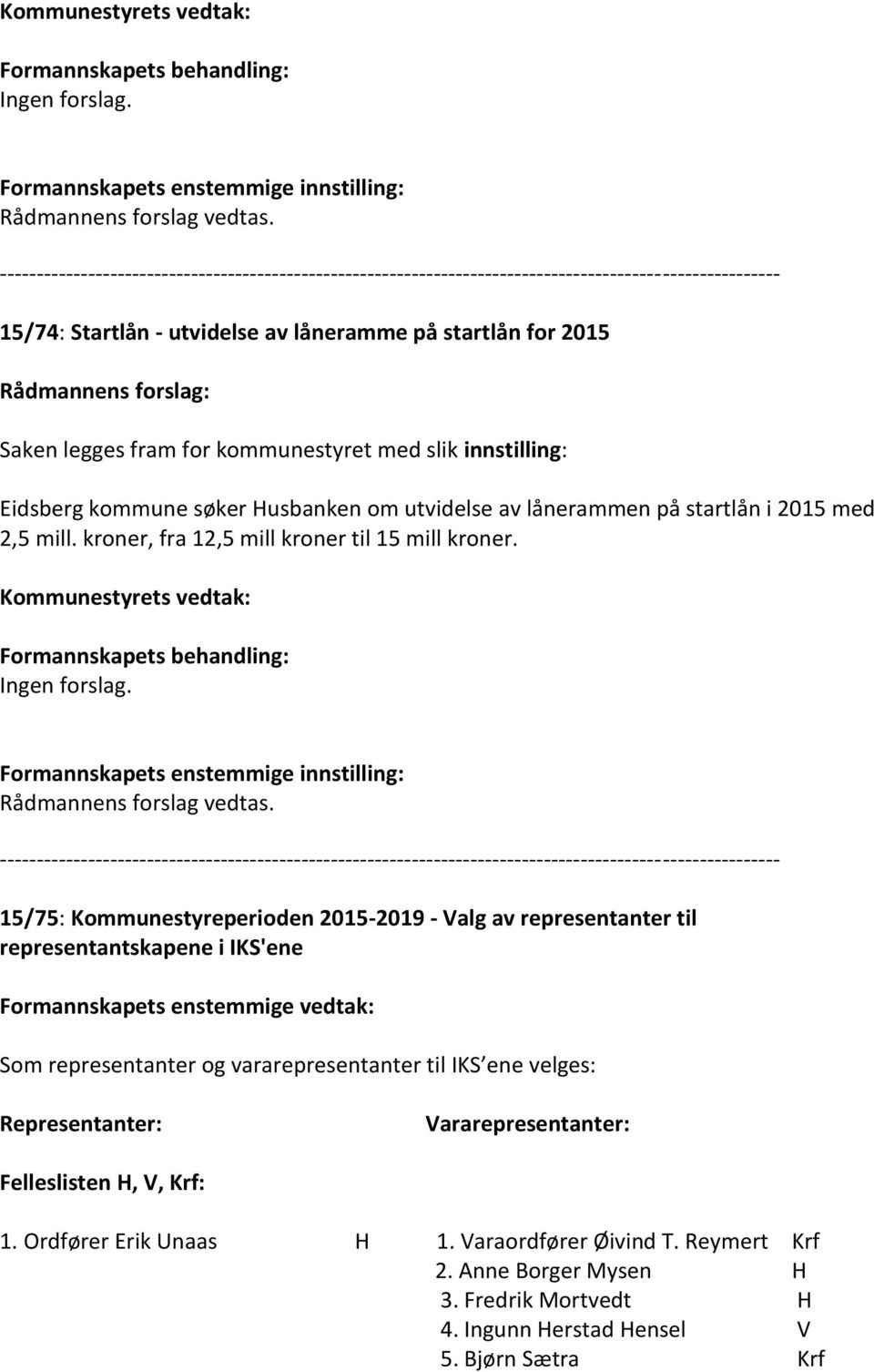 med 2,5 mill. kroner, fra 12,5 mill kroner til 15 mill kroner.