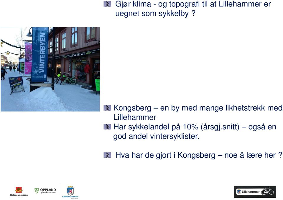 Kongsberg en by med mange likhetstrekk med Lillehammer Har