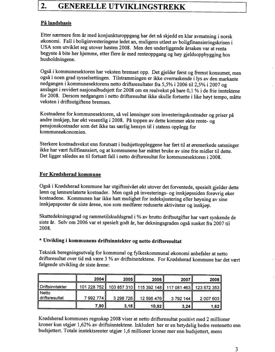 USA som utviklet seg utover høsten 2008.