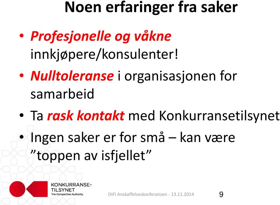 Nulltoleranse i organisasjonen for samarbeid Ta rask