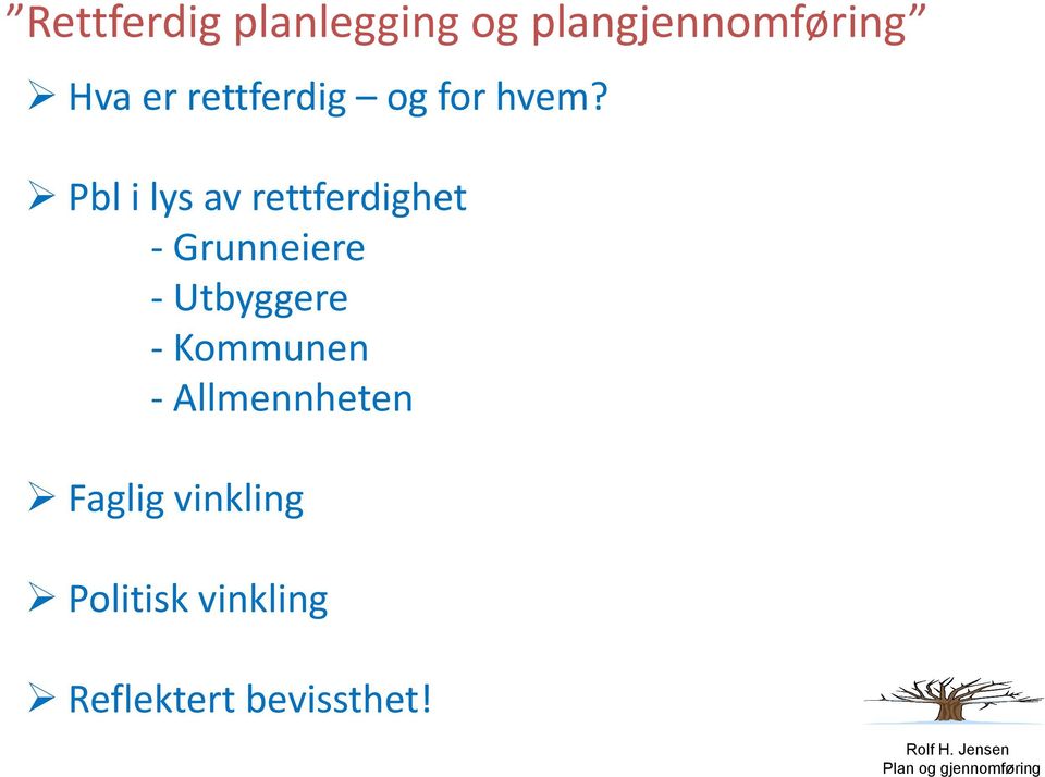 Pbl i lys av rettferdighet - Grunneiere - Utbyggere