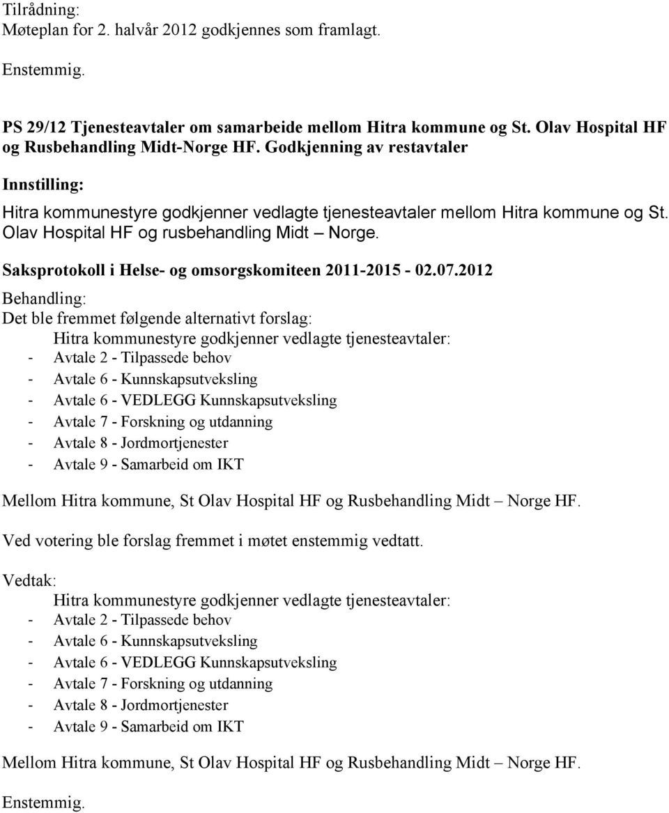 Saksprotokoll i Helse- og omsorgskomiteen 2011-2015 - 02.07.