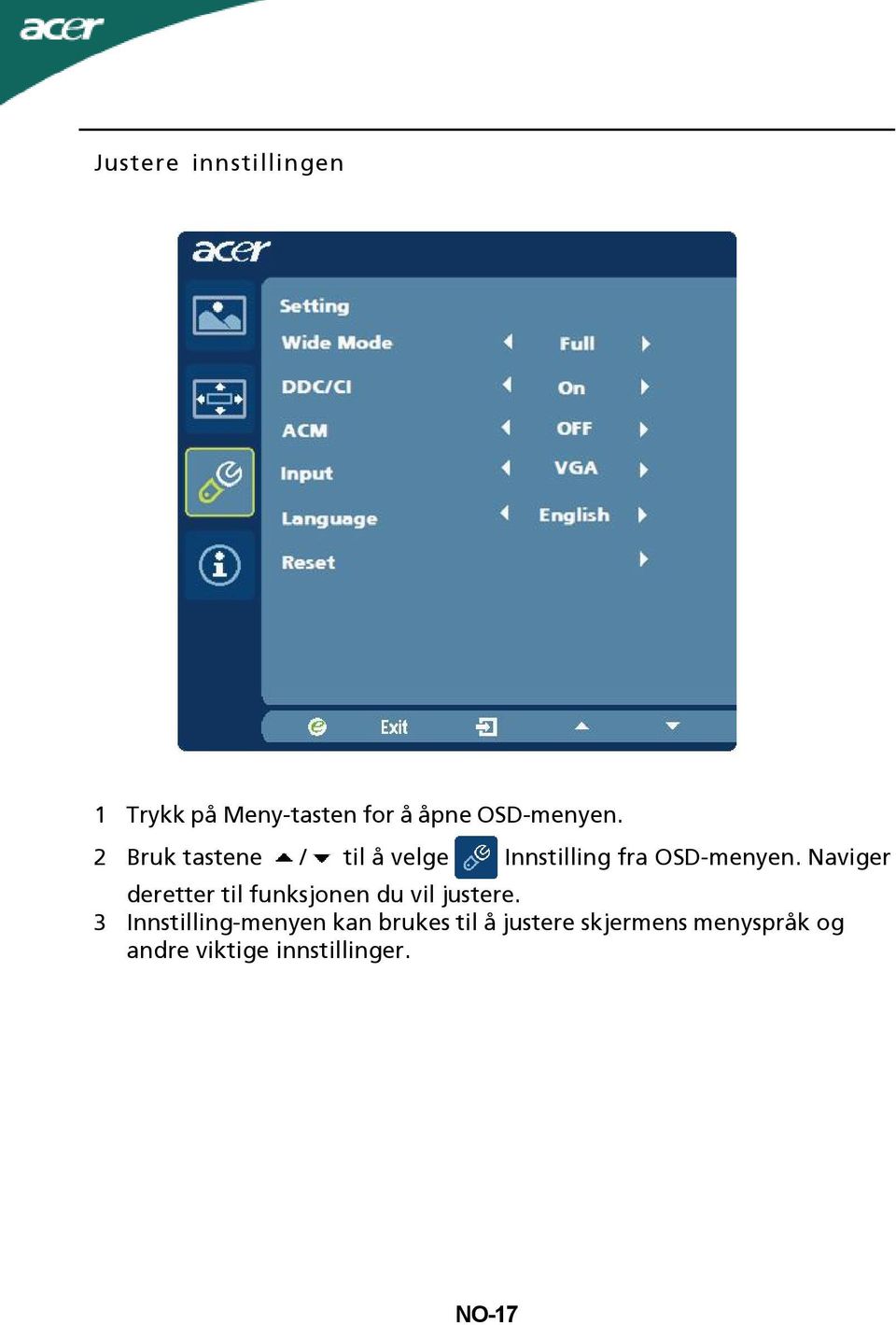 Naviger deretter til funksjonen du vil justere.