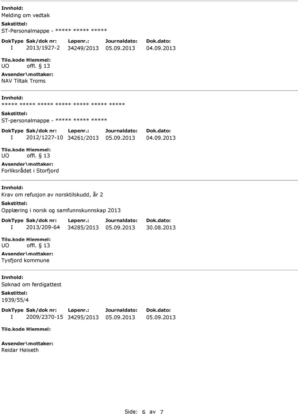 norsktilskudd, år 2 Opplæring i norsk og samfunnskunnskap 2013 O 2013/209-64 34285/2013