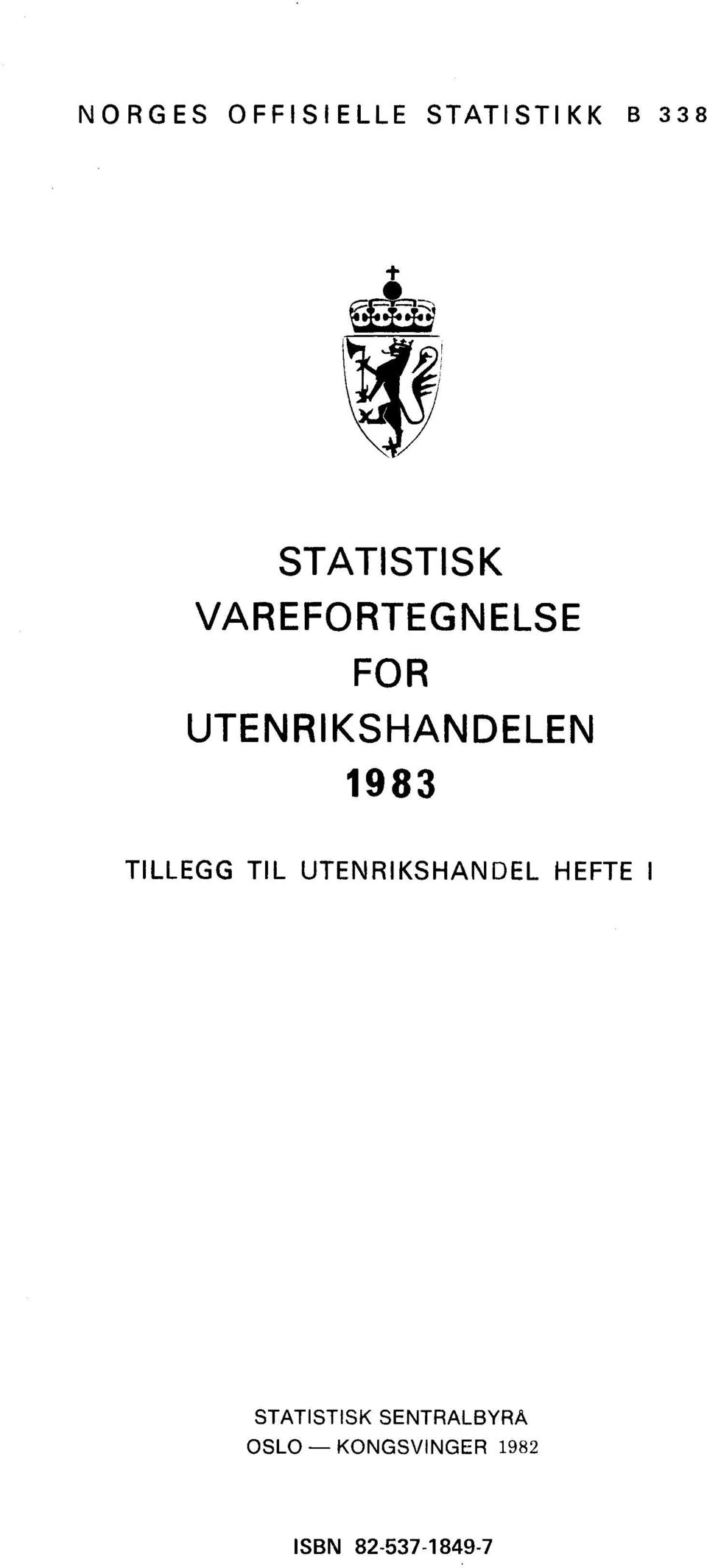 TILLEGG TIL UTENRIKSHANDEL HEFTE I STATISTISK