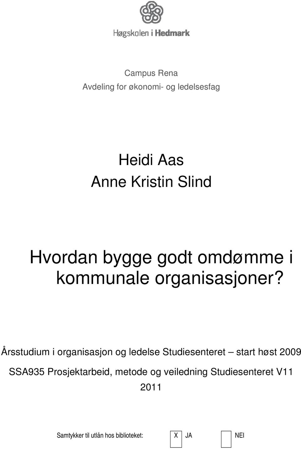 Årsstudium i organisasjon og ledelse Studiesenteret start høst 2009 SSA935