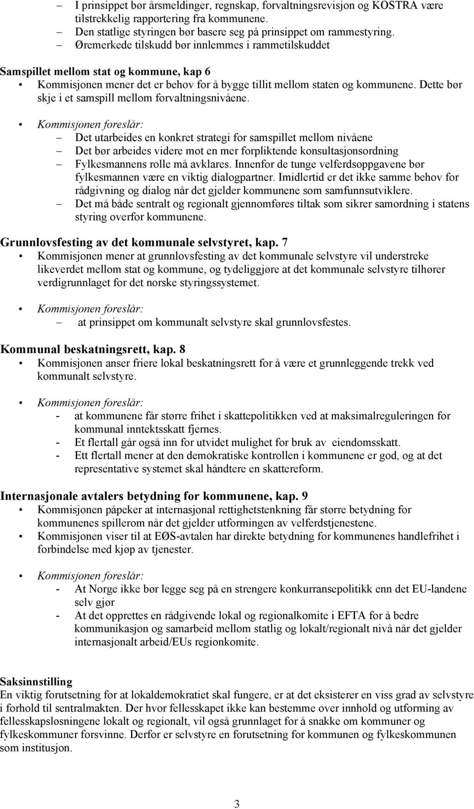 Dette bør skje i et samspill mellom forvaltningsnivåene.