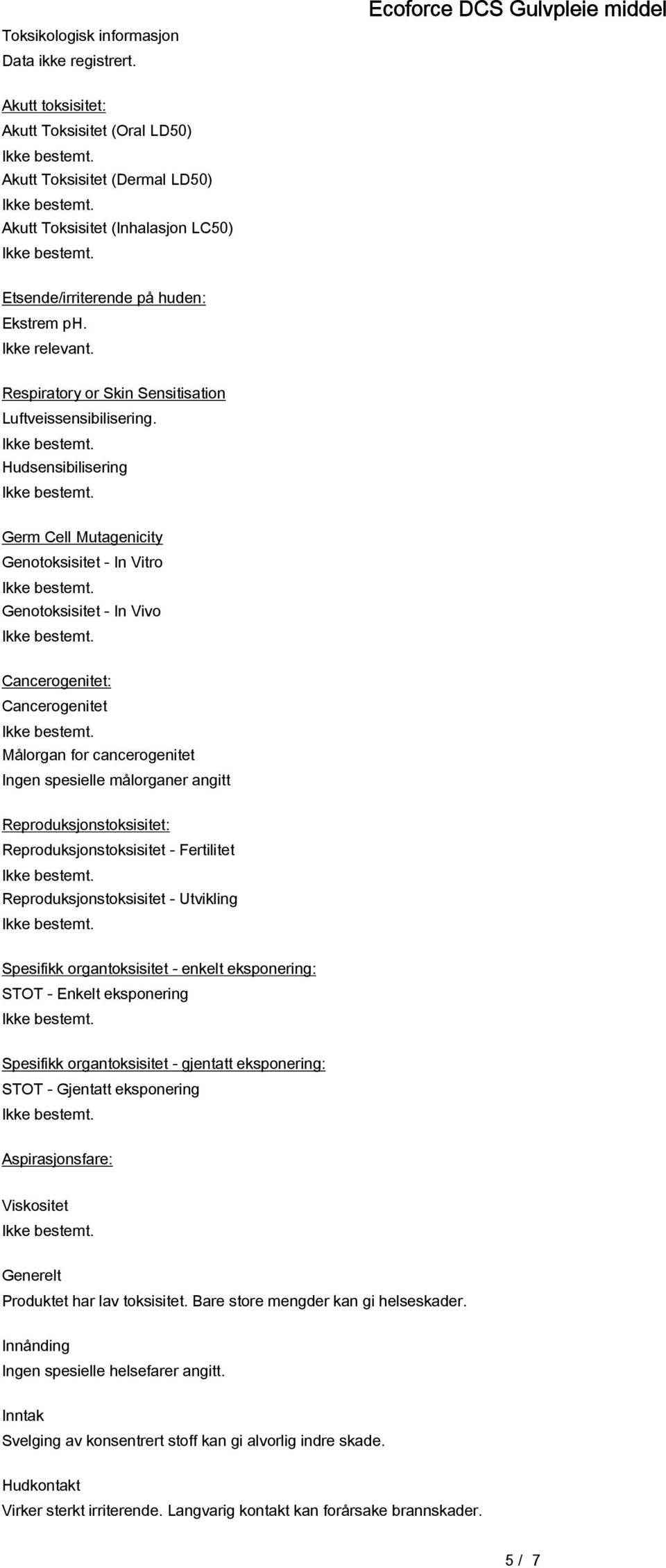 Respiratory or Skin Sensitisation Luftveissensibilisering.