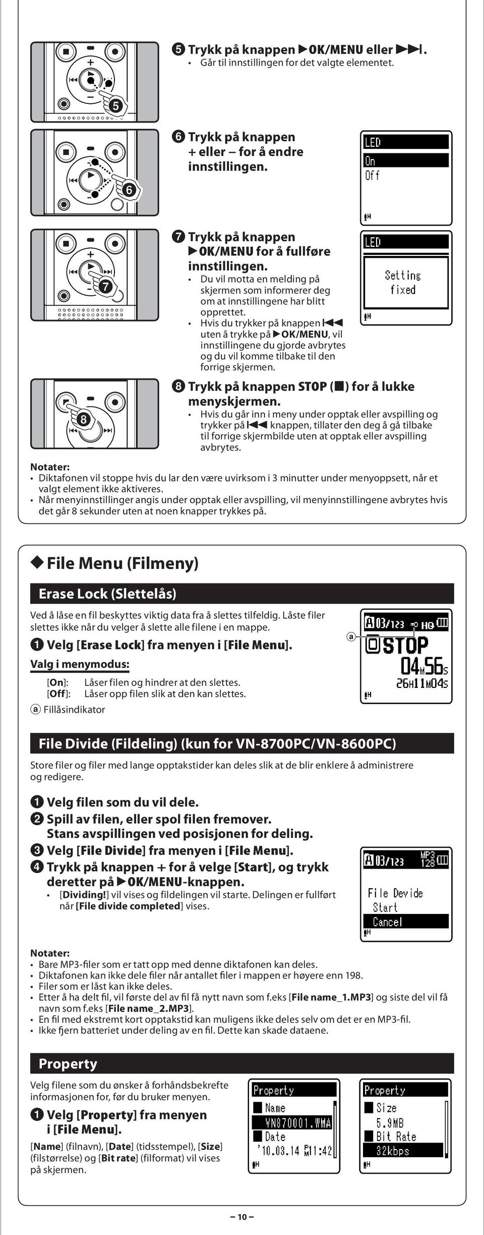 Hvis du trykker på knppen 0 uten å trykke på `OK/MENU, vil innstillingene du gjorde vbrytes og du vil komme tilbke til den forrige skjermen. 8 Trykk på knppen STOP (4) for å lukke menyskjermen.