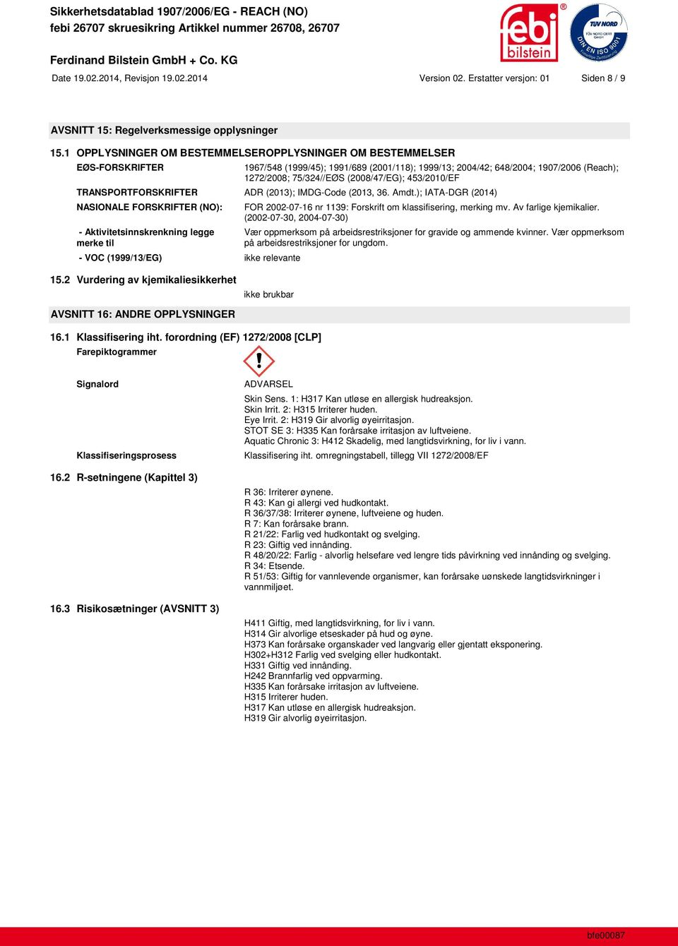 453/2010/EF TRANSPORTFORSKRIFTER ADR (2013); IMDG-Code (2013, 36. Amdt.