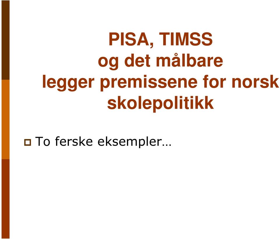 premissene for norsk