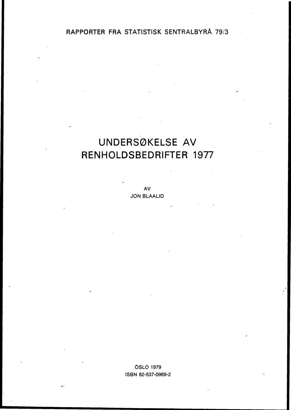 AV RENHOLDSBEDRIFTER 1977 AV