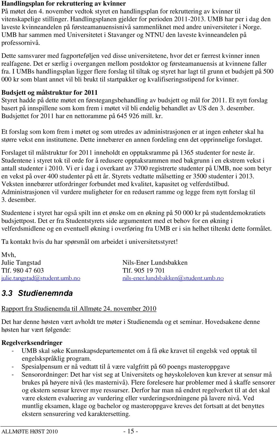 UMB har sammen med Universitetet i Stavanger og NTNU den laveste kvinneandelen på professornivå.